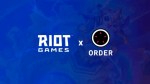 Order는 Riot의 공식 파트너가 되었습니다.